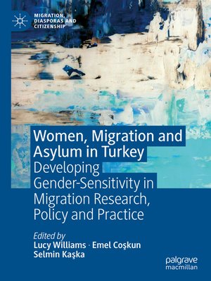 cover image of Women, Migration and Asylum in Turkey